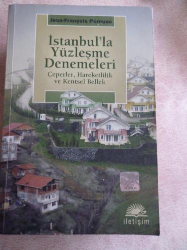 İstanbul'la Yüzleşme Denemeleri Çeperler Hareketlilik ve Kentsel Belle