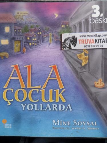 Ala Çocuk Yollarda Mine Soysal