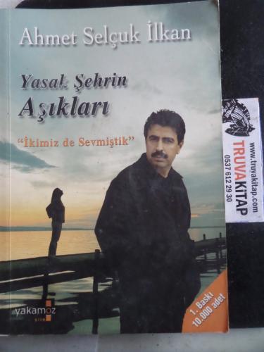 Yasak Şehrin Aşıkları Ahmet Selçuk İlkan