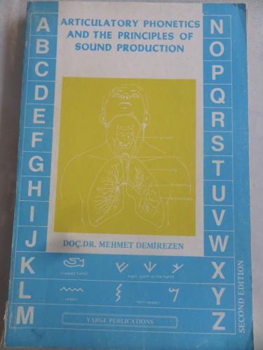 Articulatory Phonetics and The Principles Of Sound Production Mehmet D