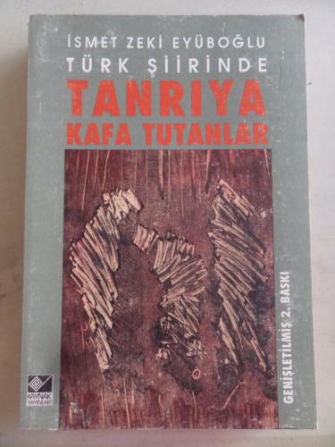 Türk Şiirinde Tanrıya Kafa Tutanlar İsmet Zeki Eyüboğlu