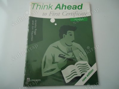 Think Ahead To First Certificate Workbook Jon Naunton