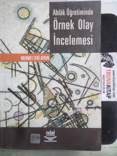 Ahlak Öğretiminde Örnek Olay İncelemesi Mehmet Zeki Aydın