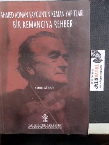 Ahmed Adnan Saygun'un Keman Yapıtları Bir Kemancıya Rehber Selim Giray