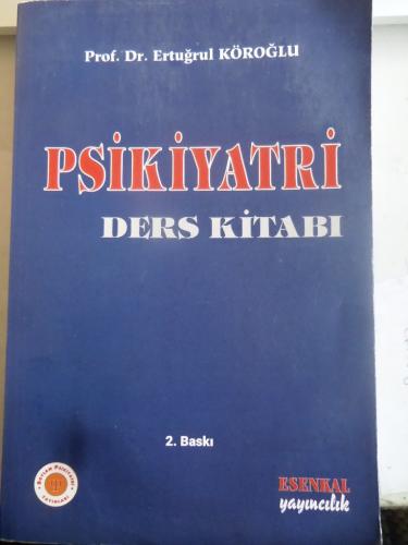 Psikiyatri Ders Kitabı Ertuğrul Köroğlu