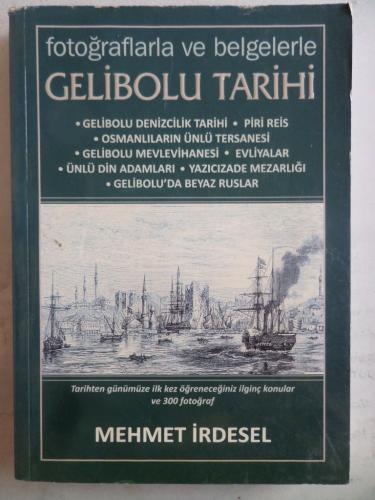 Fotoğraflarla ve Belgelerle Gelibolu Tarihi Mehmet İrdesel