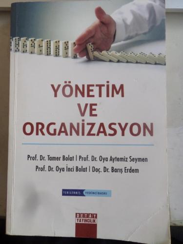 Yönetim ve Organizasyon Tamer Bolat