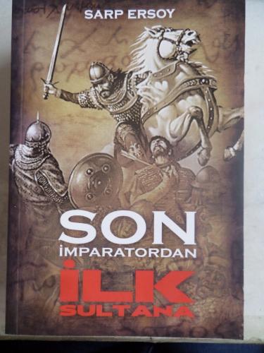 Son İmparatordan İlk Sultana Sarp Ersoy