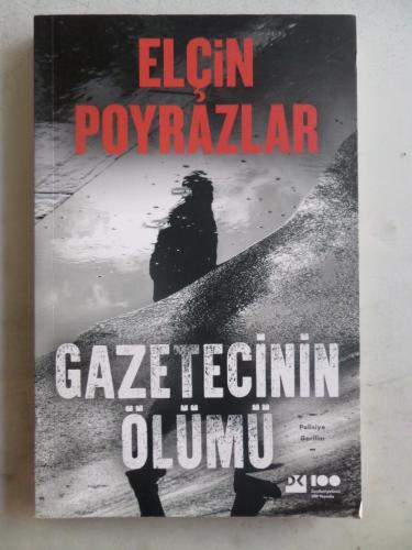 Gazetecinin Ölümü Elçin Poyrazlar