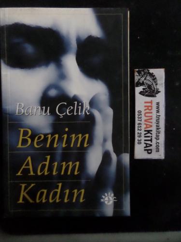 Benim Adım Kadın Banu Çelik