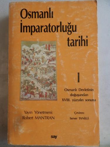 Osmanlı İmparatorluğu I Osmanlı Devletinin Doğuşundan XVIII. Yüzyılın 