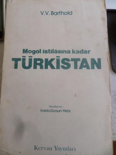 Moğol İstilasına Kadar Türkistan V. V. Barthold