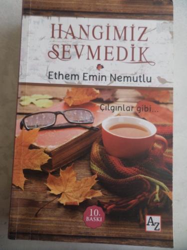 Hangimiz Sevmedik Çılgınlar Gibi Ethem Emin Nemutlu