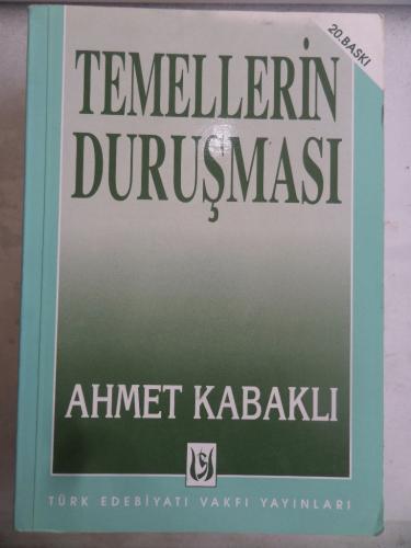 Temellerin Duruşması Ahmet Kabaklı