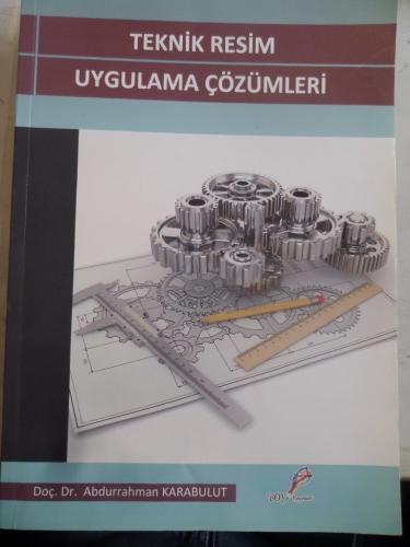 Teknik Resim Uygulama Çözümleri Abdurrahman Karabulut