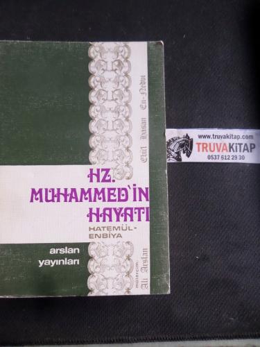 Hz. Muhammed'in Hayatı Hatemül-Enbiya Ebü'l Hasan Ali El - Hasani