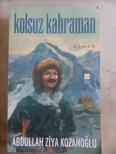 Kolsuz Kahraman Aptullah Ziya Kozanoğlu