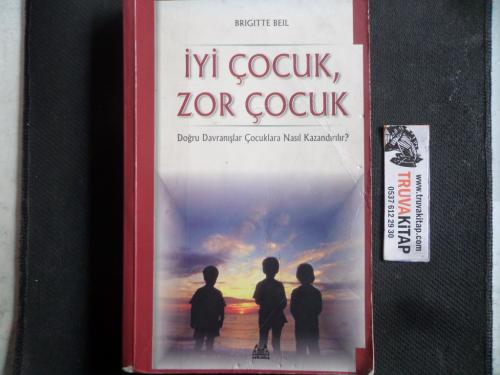 İyi Çocuk Zor Çocuk Brigitte Beil