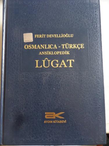 Osmanlıca - Türkçe Ansiklopedik Lugat Ferit Devellioğlu