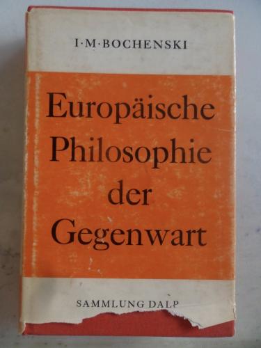 Europaische Philosophie der Gegenwart I. M. Bochenski