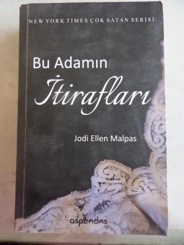 Bu Adamın İtirafları Jodi Ellen Malpas