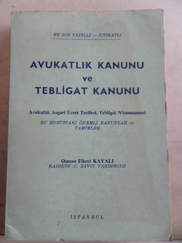 Avukatlık Kanunu ve Tebligat Kanunu Osman Fikret Kayalı