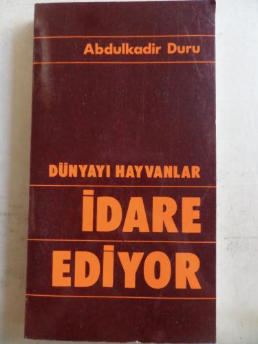 Dünyayı Hayvanlar İdare Ediyor Abdülkadir Duru