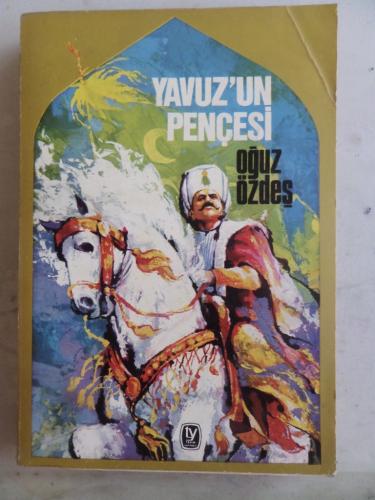 Yavuz'un Pençesi Oğuz Özdeş