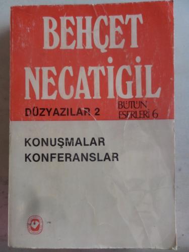 Düz Yazılar 2 Konuşmalar Konferanslar Behçet Necatigil