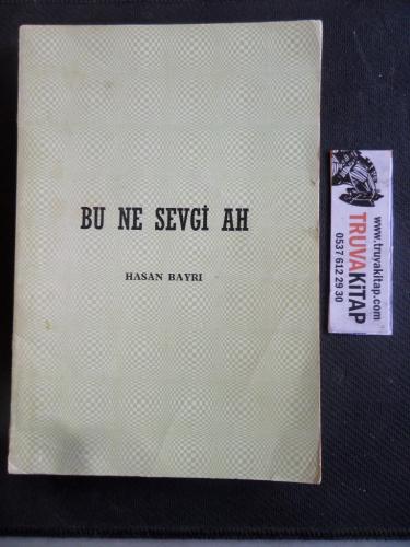 Bu Ne Sevgi Ah Hasan Bayrı