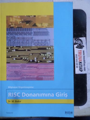 RISC Donanımına Giriş M. Bodur