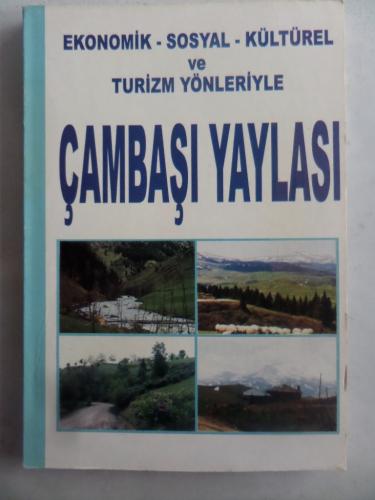 Ekonomik Sosyal Kültürel ve Turizm Yönleriyle Çambaşı Yaylası Sıtkı Çe