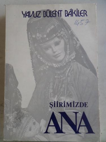 Şiirimizde Ana Yavuz Bülent Bakiler