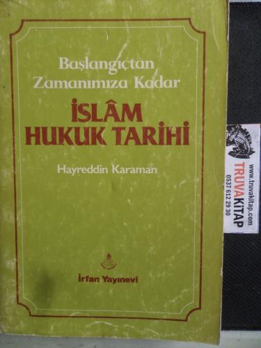 Başlangıçtan Zamanımıza Kadar İslam Hukuk Tarihi Hayreddin Karaman