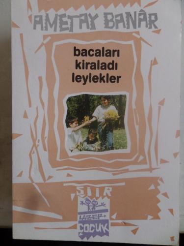 Bacaları Kiraladı Leylekler Ametay Banar