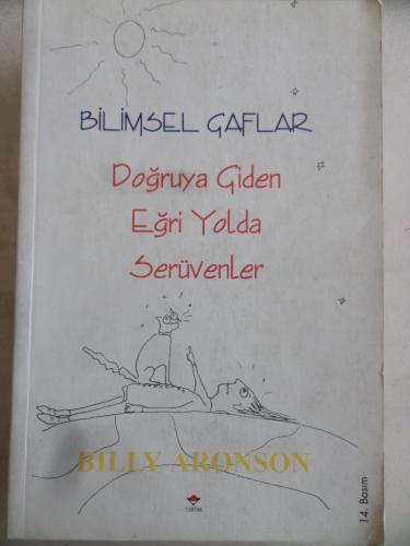 Bilimsel Gaflar Doğruya Giden Eğri Yolda Serüvenler Billy Aronson