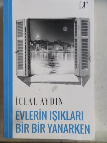 Evlerin Işıkları Bir Bir Yanarken İclal Aydın