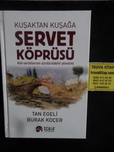 Kuşaktan Kuşağa Servet Köprüsü Tan Egeli