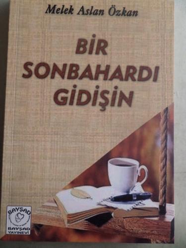 Bir Sonbahardı Gidişin Melek Aslan Özkan