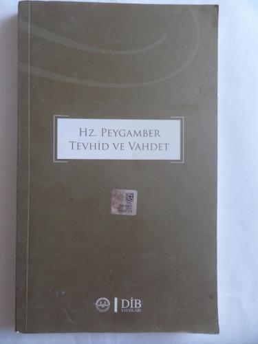 Hz. Peygamber Tevhid ve Vahdet