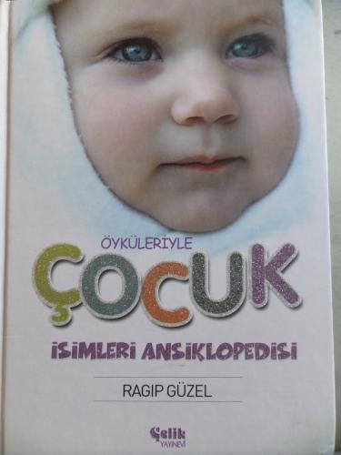 Öyküleriyle Çocuk İsimleri Ansiklopedisi Ragıp Güzel