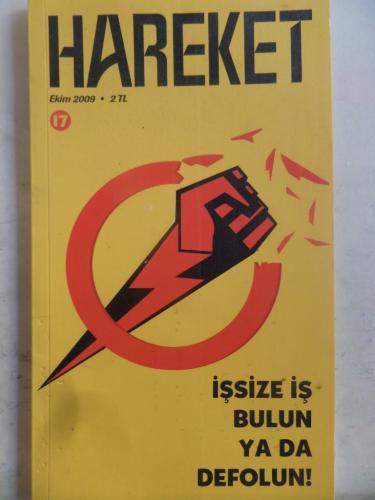 Hareket 2009 / 17 - İşsize İş Bulun Ya da Defolun