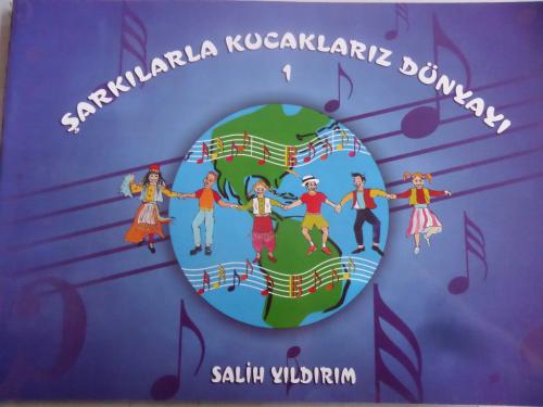 Şarkılarla Kucaklarız Dünyayı 1 CD'li Salih Yıldırım