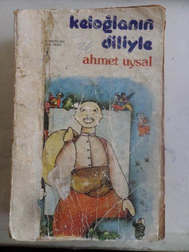 Keloğlanın Diliyle Ahmet Uysal