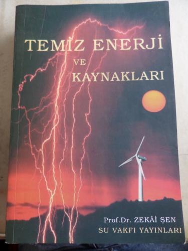 Temiz Enerji ve Kaynakları Zekai Şen