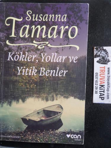 Kökler Yollar ve Yitik Benler Susanna Tamaro