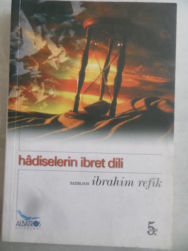 Hadiselerin İbret Dili İbrahim Refik