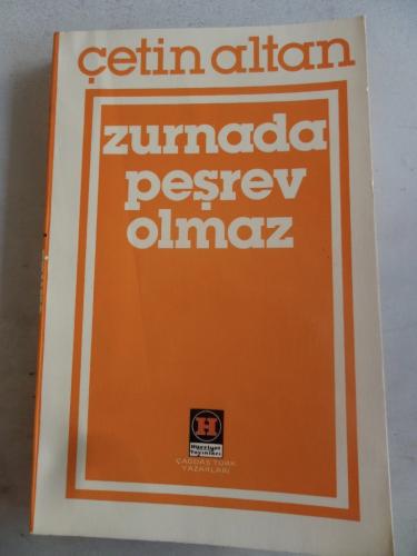 Zurnada Peşrev Olmaz Çetin Altan