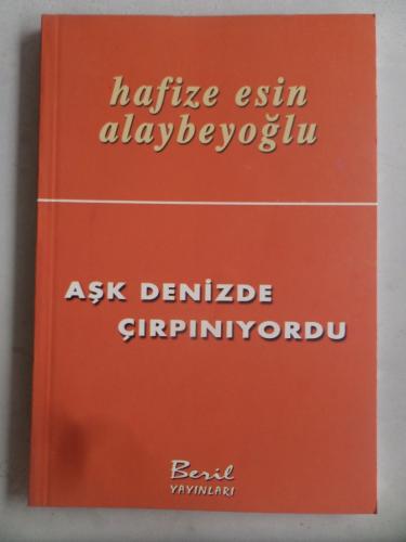 Aşk Denizde Çırpınıyordu Hafize Esin Aleybeyoğlu