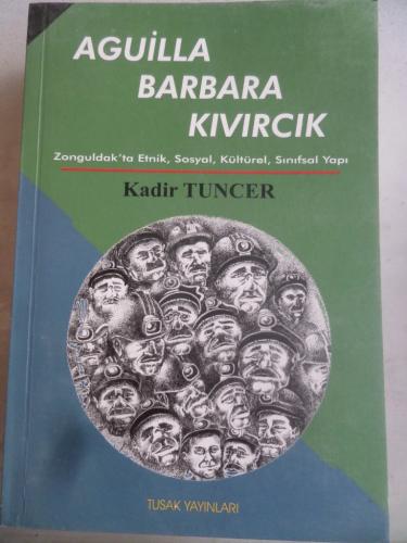 Aguilla Barbara Kıvırcık Kadir Tuncer